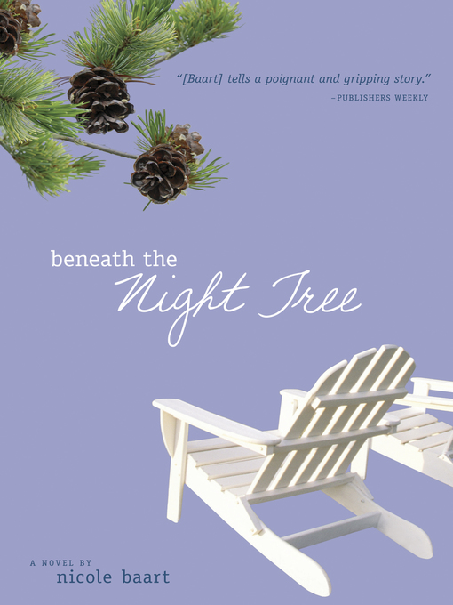 Title details for Beneath the Night Tree by Nicole Baart - Available